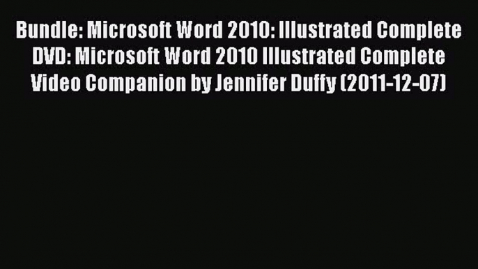 [PDF] Bundle: Microsoft Word 2010: Illustrated Complete + DVD: Microsoft Word 2010 Illustrated