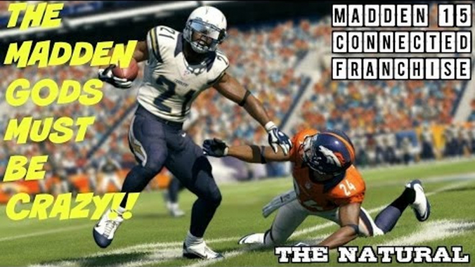 Madden NFL 15 Connected Franchise: The Madden Gods Must Be CRAZY!!