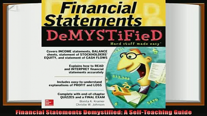 there is  Financial Statements Demystified A SelfTeaching Guide