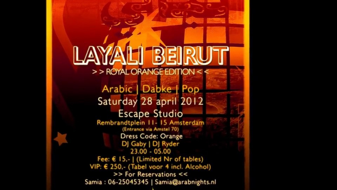 Layali Beirut "Royal Orange" @ Escape Studio Amsterdam Sat 28 April 2012