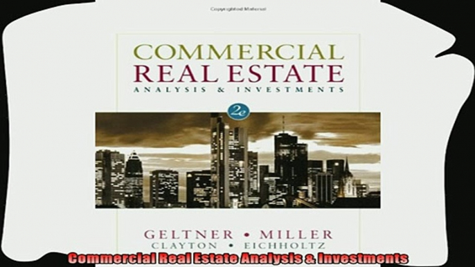 different   Commercial Real Estate Analysis  Investments