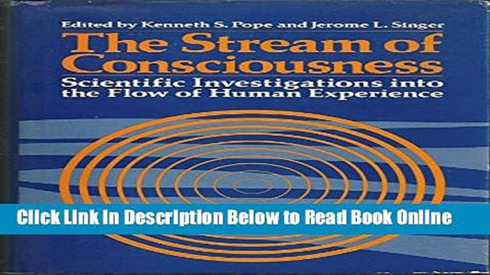 Read The Stream of Consciousness: Scientific Investigations into the Flow of Human Experience