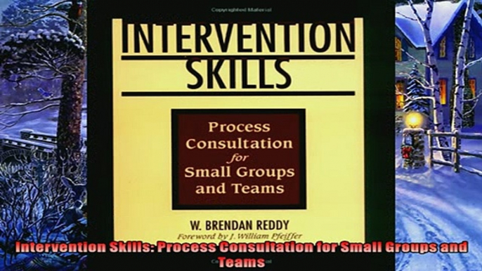 For you  Intervention Skills Process Consultation for Small Groups and Teams