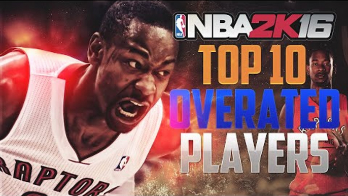 NBA 2K16 Top 10 Most OVERRATED and OVER POWERED Players!