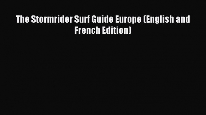 Download The Stormrider Surf Guide Europe (English and French Edition) E-Book Free