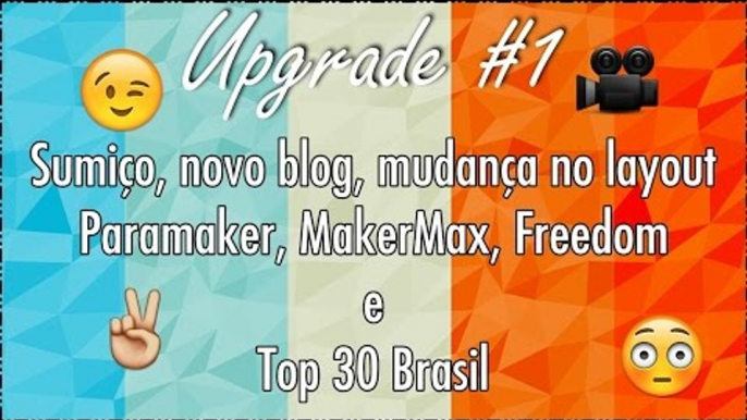 Upgrade #1- Networks, Top 30 Brasil e muito mais.