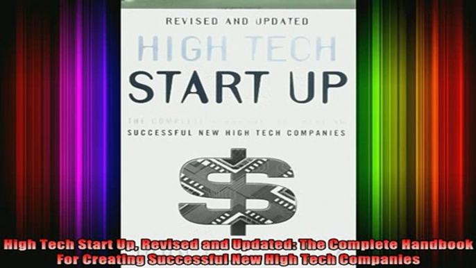 DOWNLOAD FREE Ebooks  High Tech Start Up Revised and Updated The Complete Handbook For Creating Successful New Full Ebook Online Free