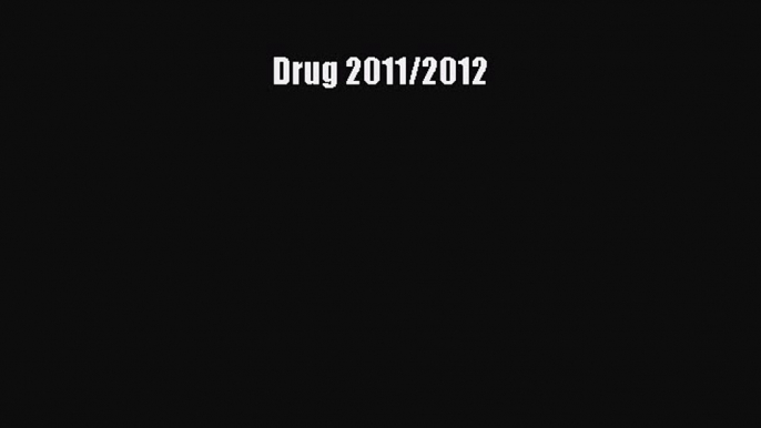 Read Book Drug 2011/2012 E-Book Free