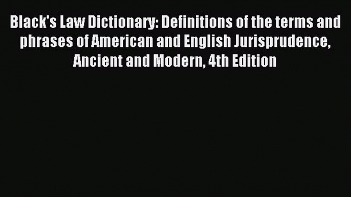 Download Black's Law Dictionary: Definitions of the Terms and Phrases of American and English