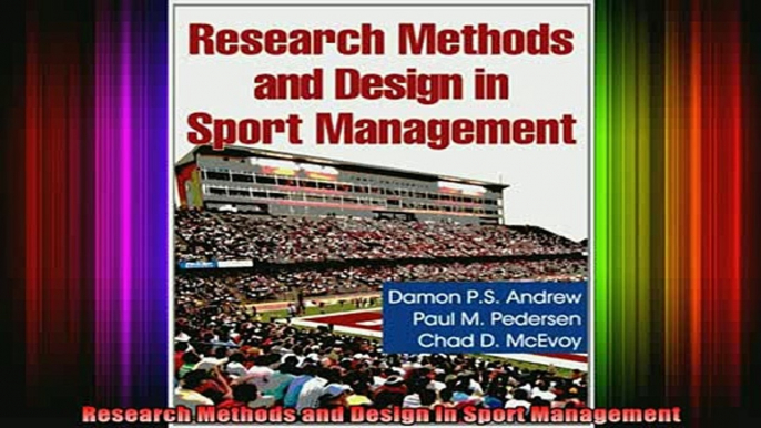 DOWNLOAD FREE Ebooks  Research Methods and Design in Sport Management Full Ebook Online Free