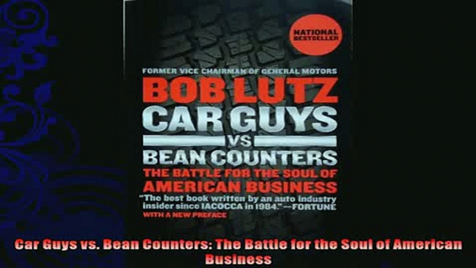 different   Car Guys vs Bean Counters The Battle for the Soul of American Business