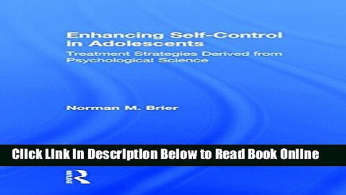 Read Enhancing Self-Control in Adolescents: Treatment Strategies Derived from Psychological