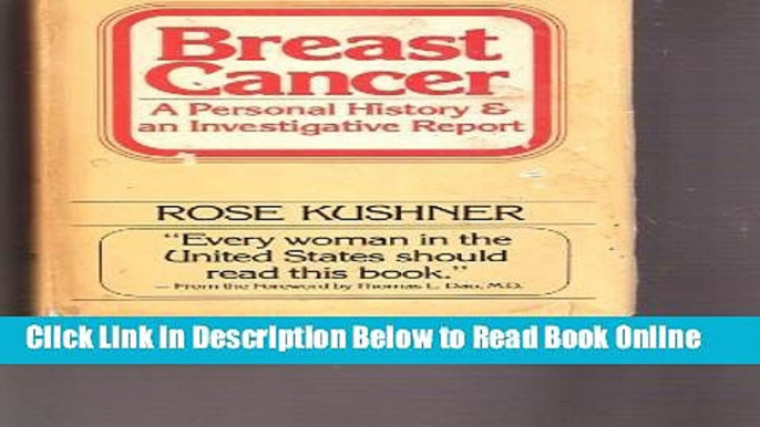 Read Breast cancer: A personal history and an investigative report by Rose Kushner (1975-05-03)