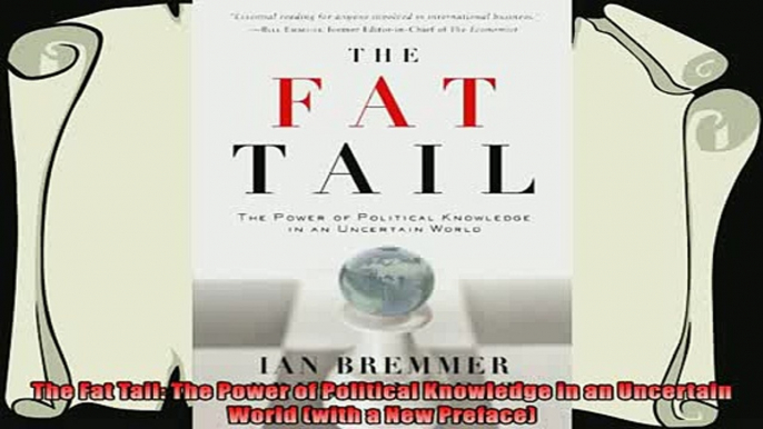 behold  The Fat Tail The Power of Political Knowledge in an Uncertain World with a New Preface