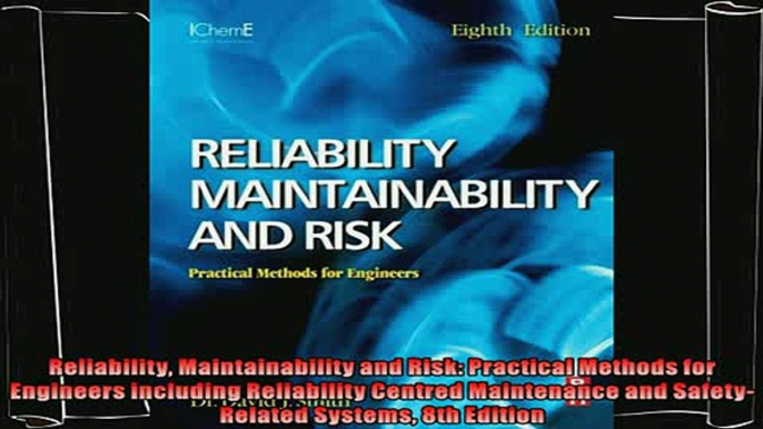 there is  Reliability Maintainability and Risk Practical Methods for Engineers including