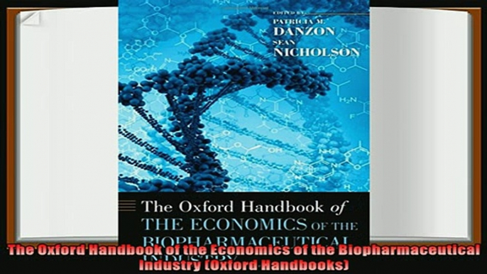 there is  The Oxford Handbook of the Economics of the Biopharmaceutical Industry Oxford Handbooks