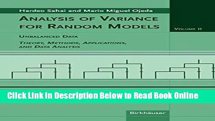 Read Analysis of Variance for Random Models, Volume 2: Unbalanced Data: Theory, Methods,