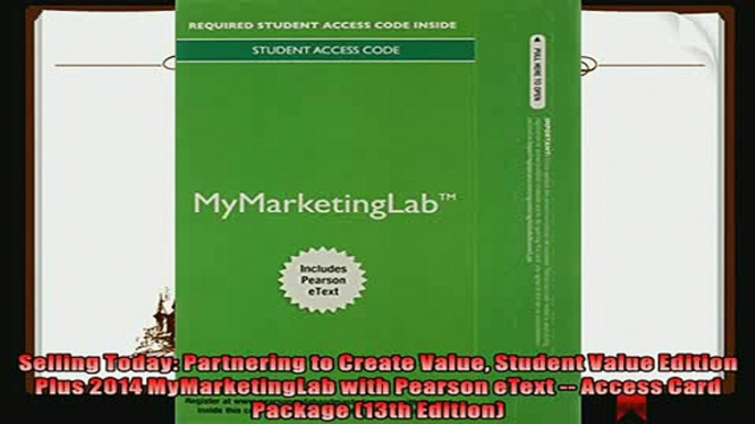 behold  Selling Today Partnering to Create Value Student Value Edition Plus 2014 MyMarketingLab