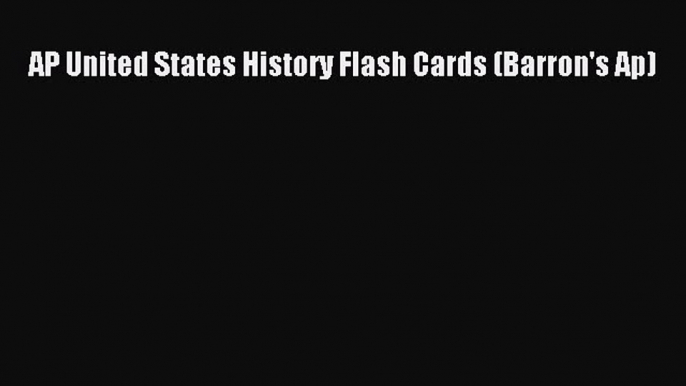 Download AP United States History Flash Cards (Barron's Ap) PDF Online