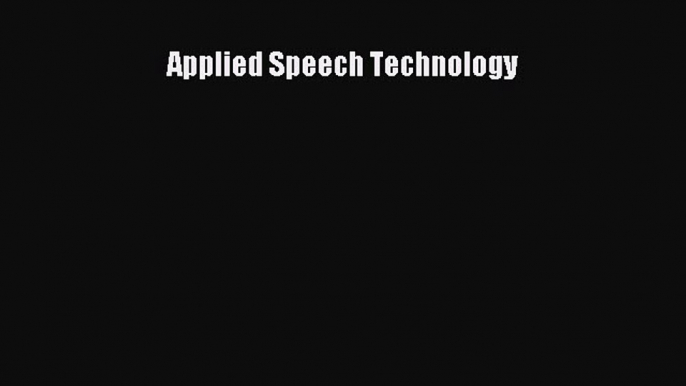 Read Applied Speech Technology PDF Free