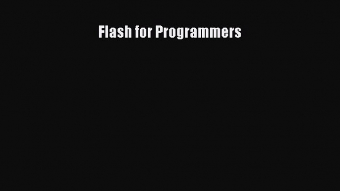 Read Flash for Programmers Ebook Free