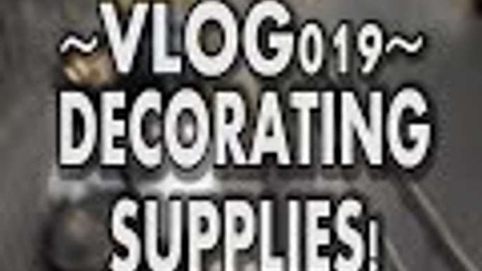 Vlogmas2015 - DECORATING SUPPLIES - VLOG:019