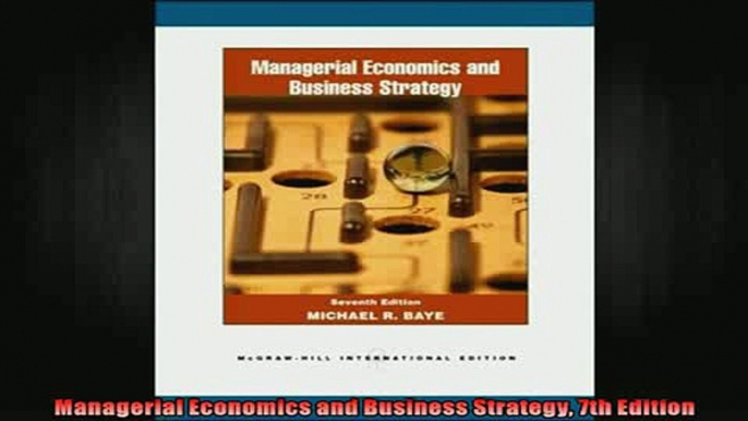 READ book  Managerial Economics and Business Strategy 7th Edition Full Free