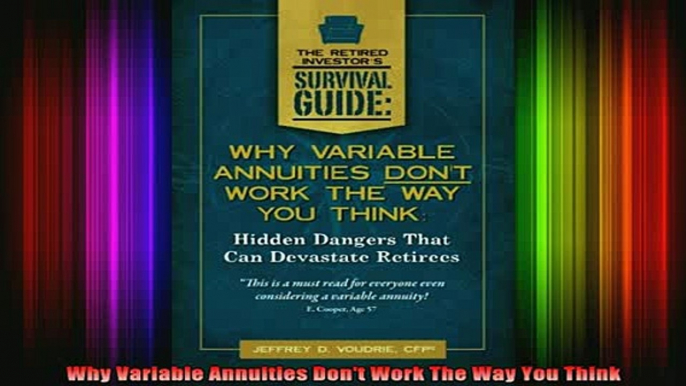 READ book  Why Variable Annuities Dont Work The Way You Think Full EBook