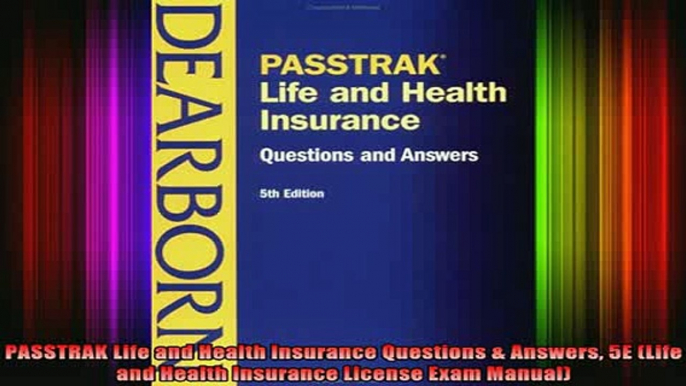 READ FREE FULL EBOOK DOWNLOAD  PASSTRAK Life and Health Insurance Questions  Answers 5E Life and Health Insurance Full Free