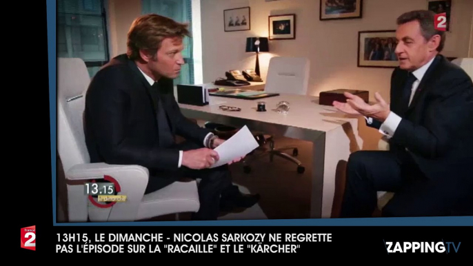 Nicolas Sarkozy ne regrette pas l’épisode sur la "racaille" et le "kärcher" (vidéo)