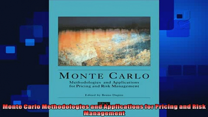 READ book  Monte Carlo Methodologies and Applications for Pricing and Risk Management Full Free