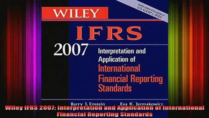 DOWNLOAD FREE Ebooks  Wiley IFRS 2007 Interpretation and Application of International Financial Reporting Full Free