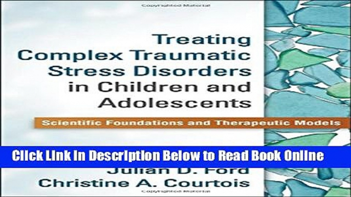 Read Treating Complex Traumatic Stress Disorders in Children and Adolescents: Scientific