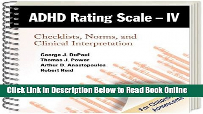 Read ADHD Rating Scale--IV (for Children and Adolescents): Checklists, Norms, and Clinical