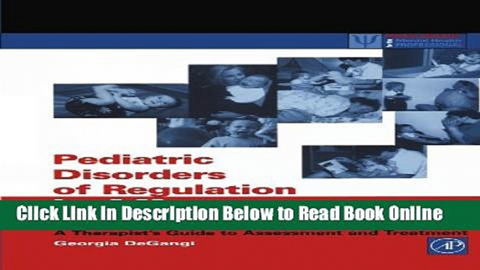 Read Pediatric Disorders of Regulation in Affect and Behavior: A Therapist s Guide to Assessment