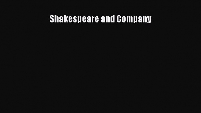 Read Shakespeare and Company Ebook Free