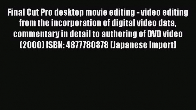 PDF Final Cut Pro desktop movie editing - video editing from the incorporation of digital video