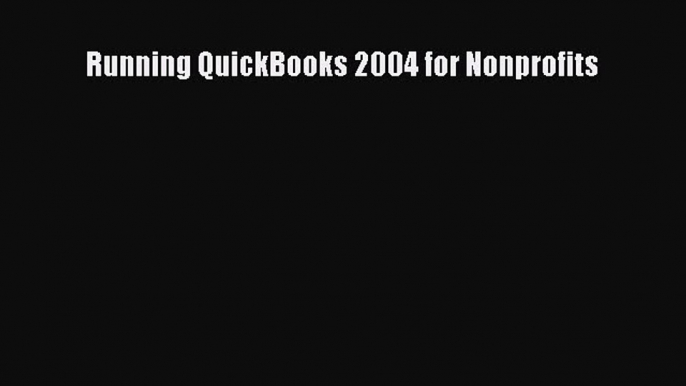 Download Running QuickBooks 2004 for Nonprofits PDF Free