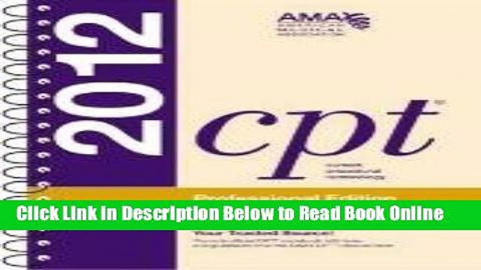 Read CPT Professional 2012 (Spiralbound) (Current Procedural Terminology (CPT) Professional)