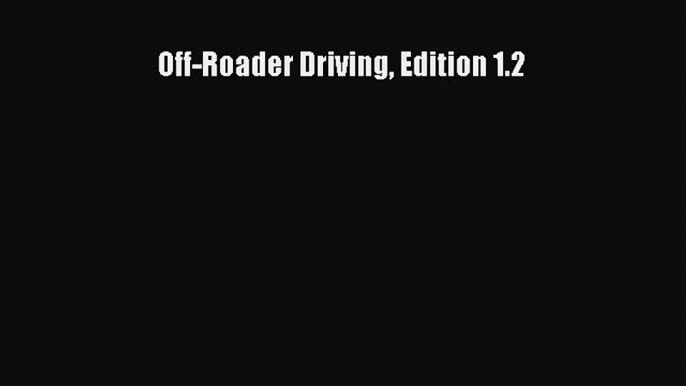 Read Off-Roader Driving Edition 1.2 E-Book Free