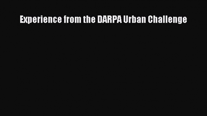 Read Experience from the DARPA Urban Challenge E-Book Free