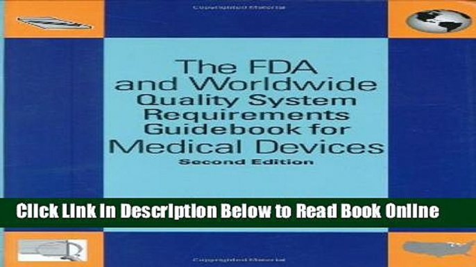 Read The FDA and Worldwide Quality System Requirements Guidebook for Medical Devices, Second