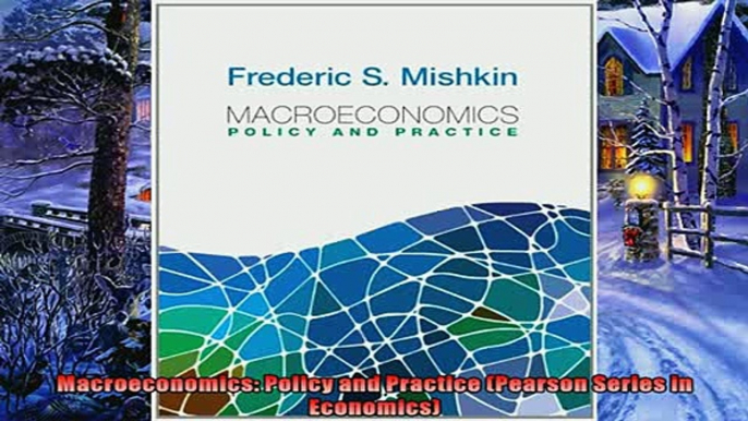 For you  Macroeconomics Policy and Practice Pearson Series in Economics