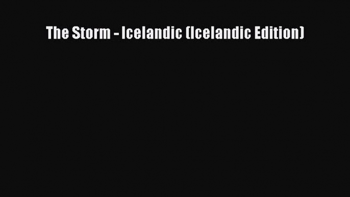 PDF The Storm - Icelandic (Icelandic Edition)  Read Online