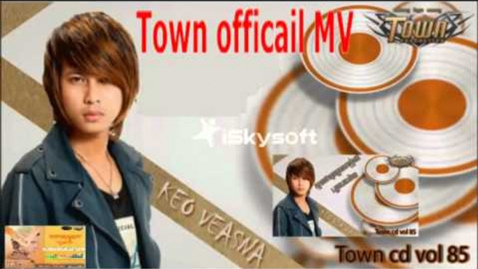 អ្នកលែងតែLoTo - Keo VeaSna -Town CD Vol 85 - Town CD Vol 85【Official Audio】