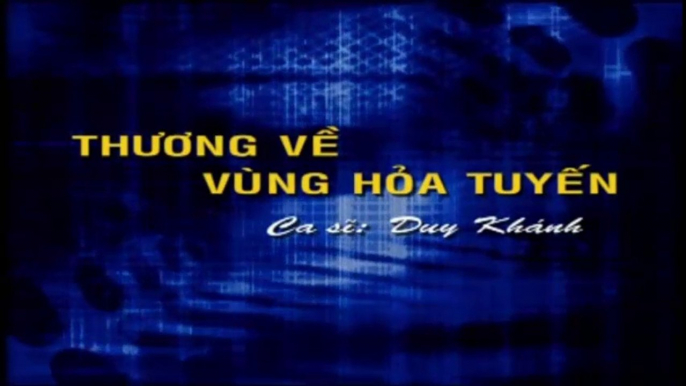 Karaoke Thương Về Vùng Hỏa Tuyến - Duy Khánh