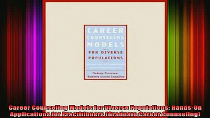 READ book  Career Counseling Models for Diverse Populations HandsOn Applications for Practitioners Full EBook