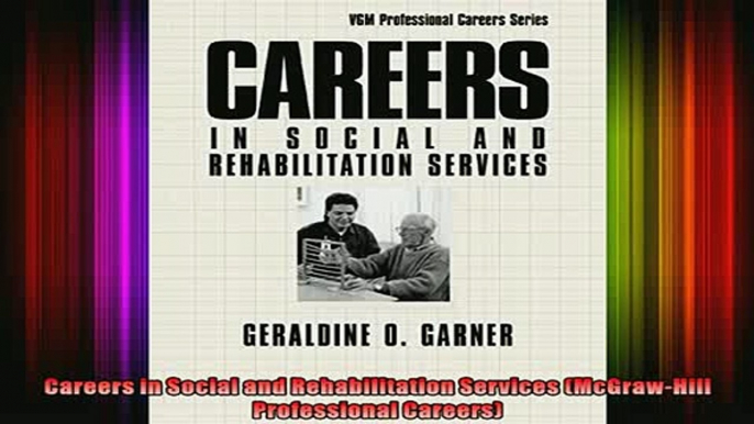 READ book  Careers in Social and Rehabilitation Services McGrawHill Professional Careers Full EBook