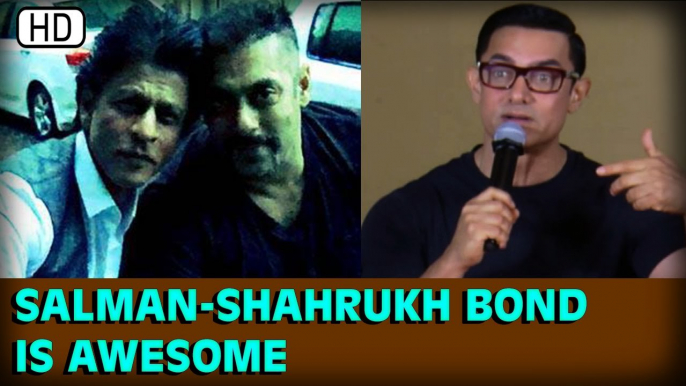 "Salman Khan & Shah Rukh Khan Bonding Is Wonderful" - Aamir Khan