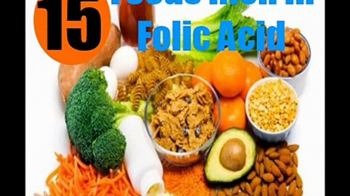 Best 15 Foods Rich in Folic Acid